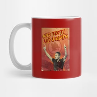 Football Legends - Francesco Totti - NO TOTTI NO PARTY Mug